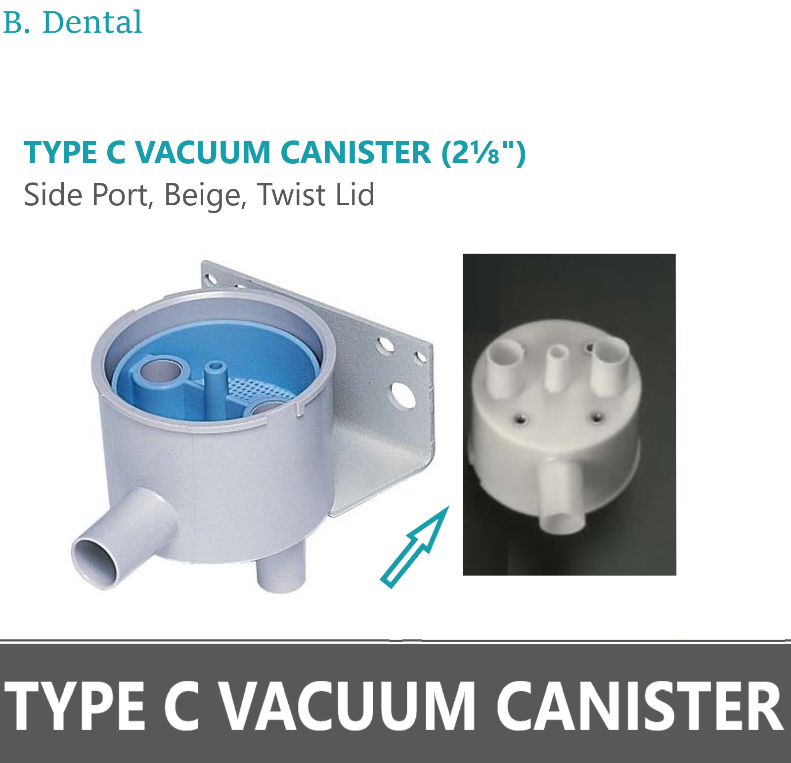 Dental TYPE C VACUUM CANISTER (1 7/8″), Side Port, Beige & CANISTER DCI Type